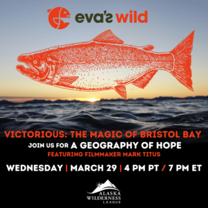 VICTORIOUS: THE MAGIC OF BRISTOL BAY with filmmaker Mark Titus