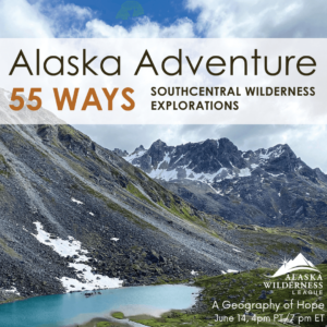 Alaska Adventure 55 Ways